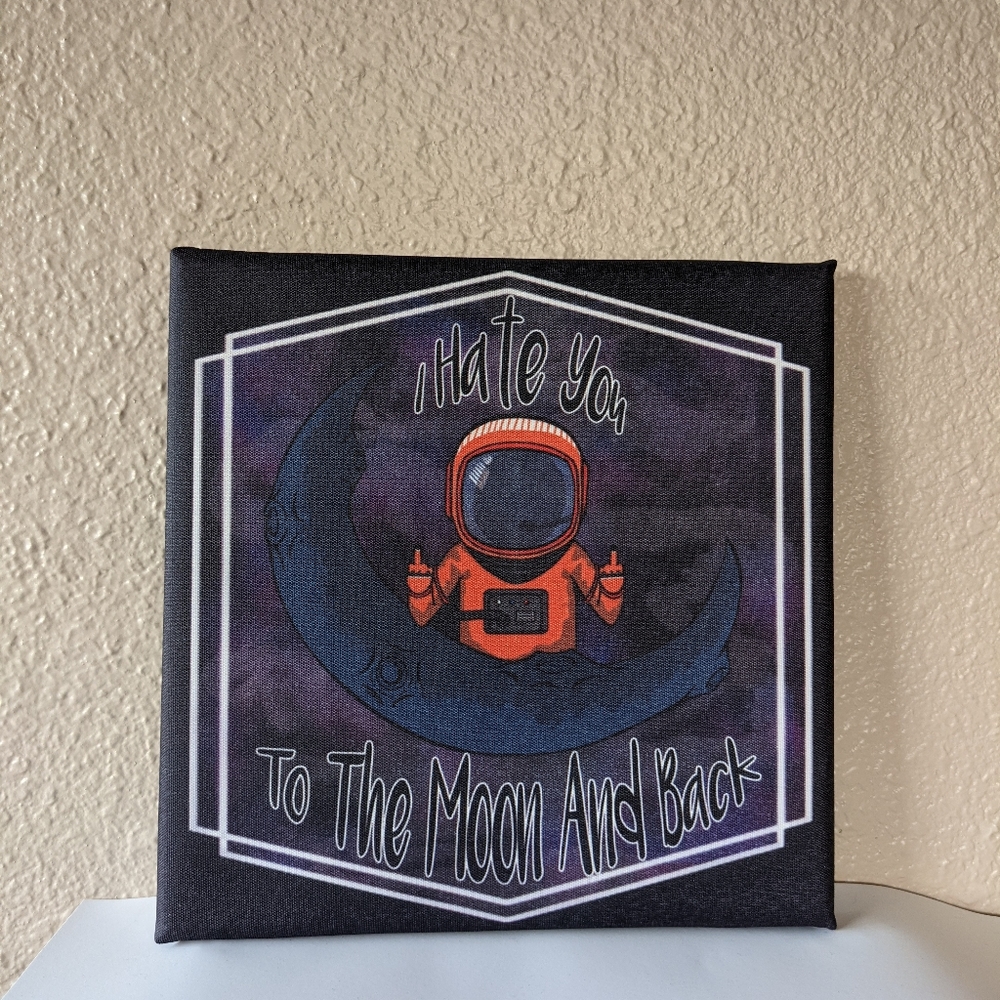I Hate You To The Moon 8x8 Anti Valentine's Day Canvas - Picture 1 of 1